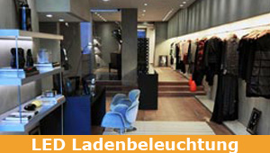 Themenwelt: Shop / Laden - Beleuchtung - flexible, qualitativ hochwertige und wartungsfreie LED-Beleuchtung